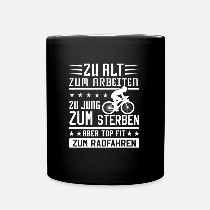 Fahrrad Radfahren Spruch Lustig Rentner Ruhestand - Tasse einfarbig - Schwarz