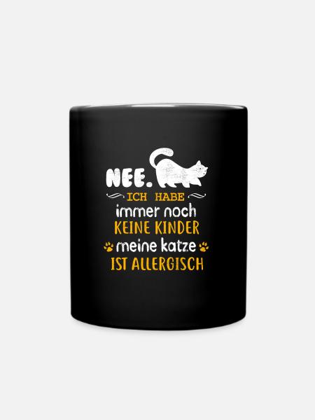 Keine Kinder Katze Allergisch - Tasse einfarbig - Schwarz