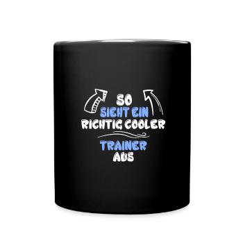 so sieht ein richtig guter trainer aus - Tasse einfarbig - Schwarz - Vorne