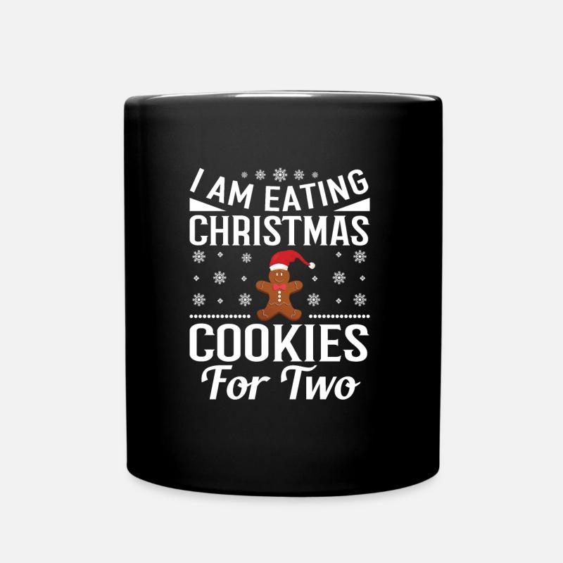 I AM EATING CHRISTMAS COOKIES FOR TWO GIFT IDEA - Tasse einfarbig - Schwarz