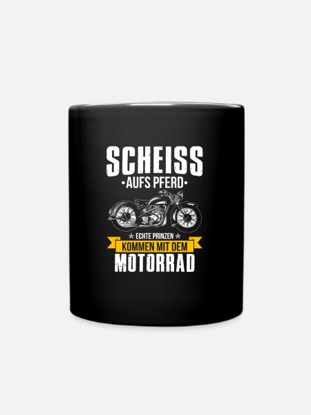 Scheiss aufs Pferd echte Prinzen mit Motorrad - Tasse einfarbig - Schwarz