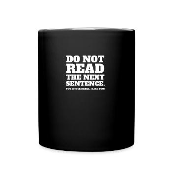 Ne read the next sentence. C’est toi qui es petit. - Mug uni - noir - Devant