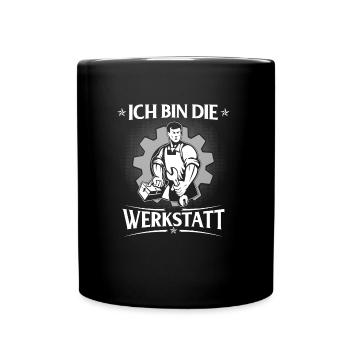 Ich Bin Die Werkstatt Handwerker - Tasse einfarbig - Schwarz - Vorne