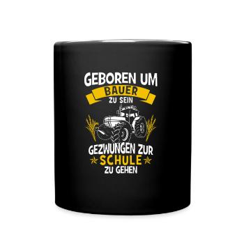 Born to be a farmer Forced to school - Full Colour Mug - black - Front