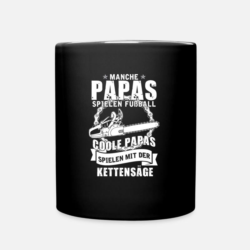 Manche Papas spielen Fußball Coole Kettensäge - Tasse einfarbig - Schwarz