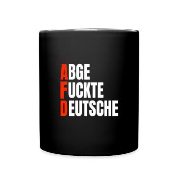Abgefuckte deutsche - Tasse einfarbig - Schwarz - Vorne