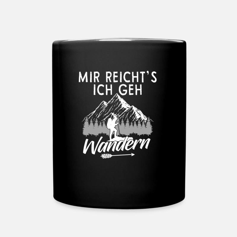 Mir reichts ich geh Wandern Berge - Tasse einfarbig - Schwarz