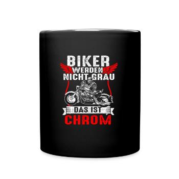 Biker werden nicht grau das ist Chrom - Tasse einfarbig - Schwarz - Vorne