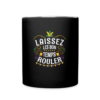 Laissez Les Bon Temps Rouler - Full Colour Mug - black - Front