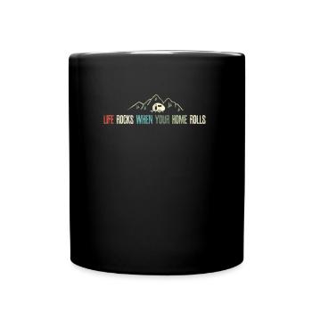 Life Rocks When Your Home Rolls - Tasse einfarbig - Schwarz - Vorne