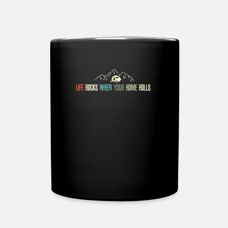 Life Rocks When Your Home Rolls - Tasse einfarbig - Schwarz