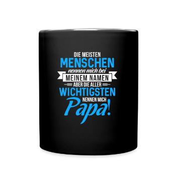 Die meisten Menschen nennen mich bei Namen Papa - Tasse einfarbig - Schwarz - Vorne