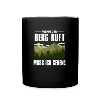 Wenn der Berg ruft muss ich gehen - Tasse einfarbig - Schwarz - Vorne
