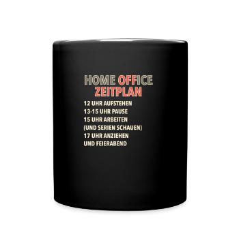Home Office Zeitplan - Tasse einfarbig - Schwarz - Vorne