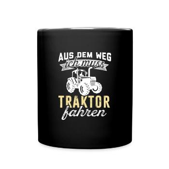 Aus Dem Weg Traktor Fahren Traktoren - Tasse einfarbig - Schwarz - Vorne