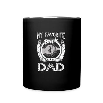 My Favorite People Call Me Dad Father's Day - Full Colour Mug - black - Front