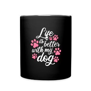 life is better with my dog copy - Full Colour Mug - black - Front