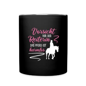 Vorsicht vor der Reiterin das Pferd ist harmlos - Tasse einfarbig - Schwarz - Vorne