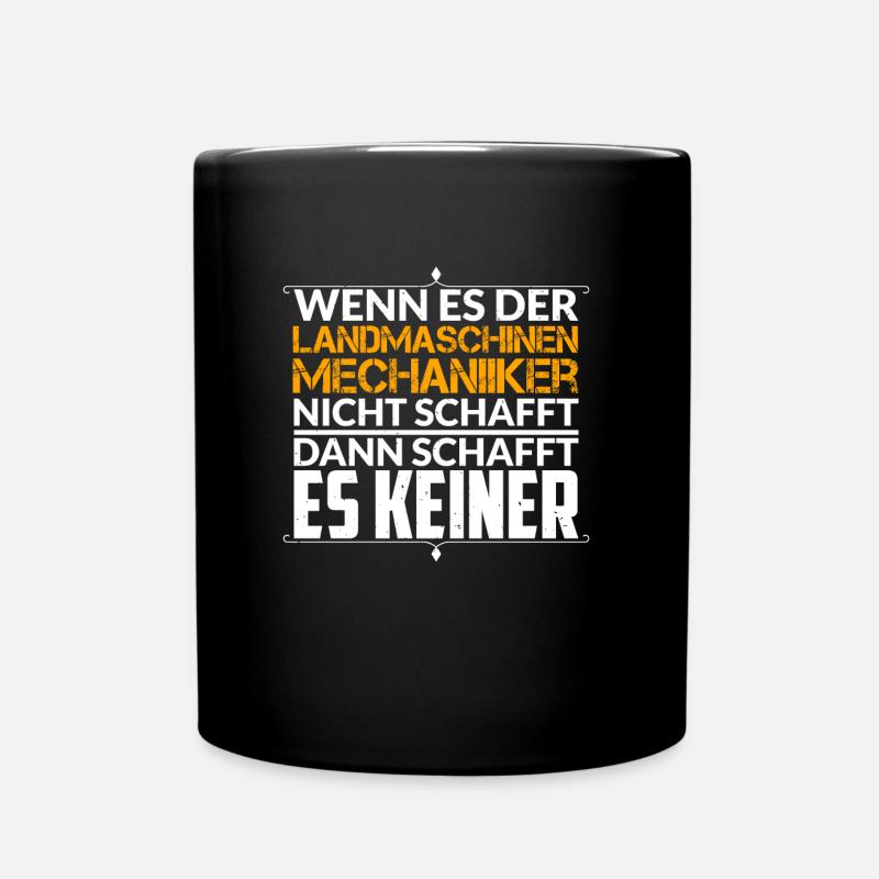 Lustiger Landmaschinenmechaniker Spruch - Tasse einfarbig - Schwarz