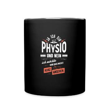 Ja ich bin Physio nein nicht ansehen - Tasse einfarbig - Schwarz - Vorne