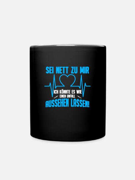 Altenpflegerin Sei nett zu mir Unfall aussehen - Tasse einfarbig - Schwarz