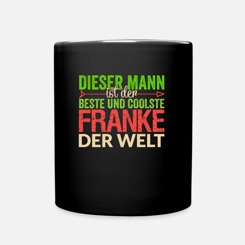 Franken Bayer Franke Spruch Bayerisch Geschenkidee - Tasse einfarbig - Schwarz