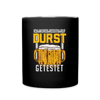 Positiv auf Durst getestet Bier Sauftour Geschenk - Tasse einfarbig - Schwarz - Vorne