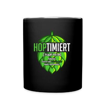 Hoptimiert Hopfen Bier Saufen JGA T-Shirt Geschenk - Tasse einfarbig - Schwarz - Vorne