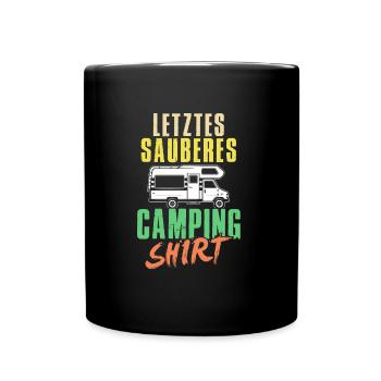 Letzes Sauberes Camping Shirt Camper - Tasse einfarbig - Schwarz - Vorne