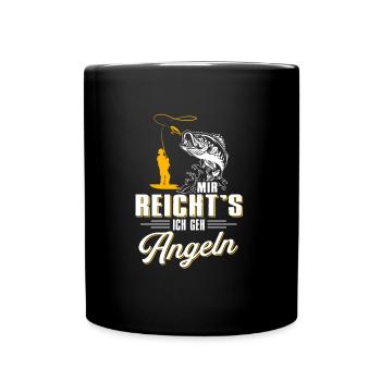 Mir Reicht's Ich Geh Angeln Angler Fische - Tasse einfarbig - Schwarz - Vorne