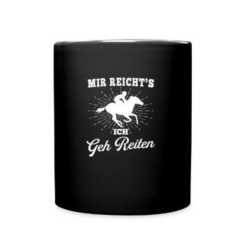 Mir Reichts Reiten Reiterin Pferd - Tasse einfarbig - Schwarz - Vorne