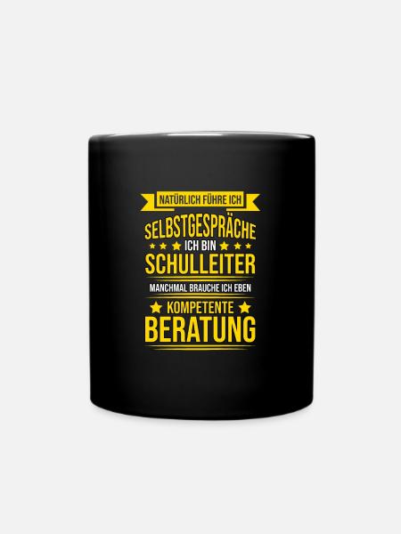 Lustiger Spruch Schulleiter Lehrer Schule Geschenk - Tasse einfarbig - Schwarz