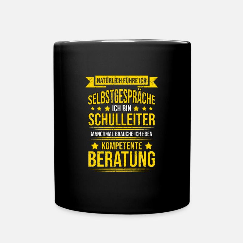 Lustiger Spruch Schulleiter Lehrer Schule Geschenk - Tasse einfarbig - Schwarz