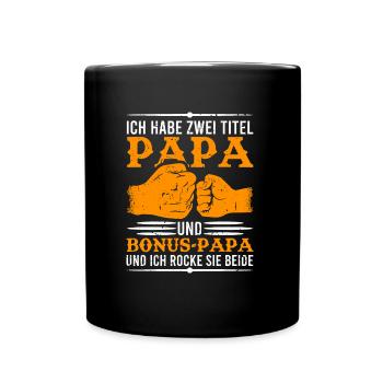 Bonus Papa Bonuspapa Stiefpapa Spruch Geschenk - Tasse einfarbig - Schwarz - Vorne