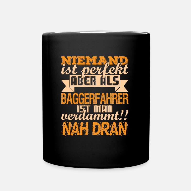 Lustiger Baggerfahrer Bagger Vater Spruch - Tasse einfarbig - Schwarz