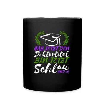 Gift for the doctoral degree Doctorate Doctorate - Full Colour Mug - black - Front