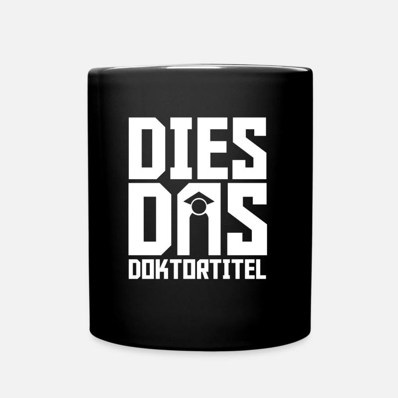 Doktortitel Geschenk - Tasse einfarbig - Schwarz