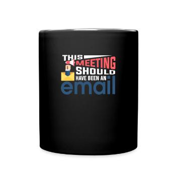 Pas de réunion uniquement des e-mails - Mug uni - noir - Devant