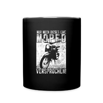 Nur Noch dieses Eine Moped Mokick Biker Lustig Fun - Tasse einfarbig - Schwarz - Vorne