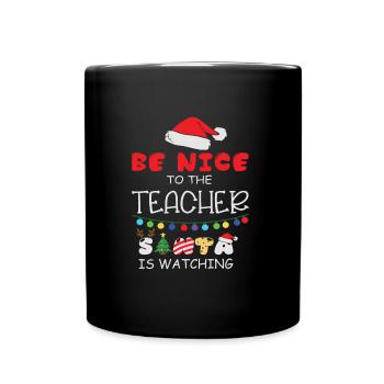 Be Nice to the Teacher Santa is Watching - Tasse einfarbig - Schwarz - Vorne