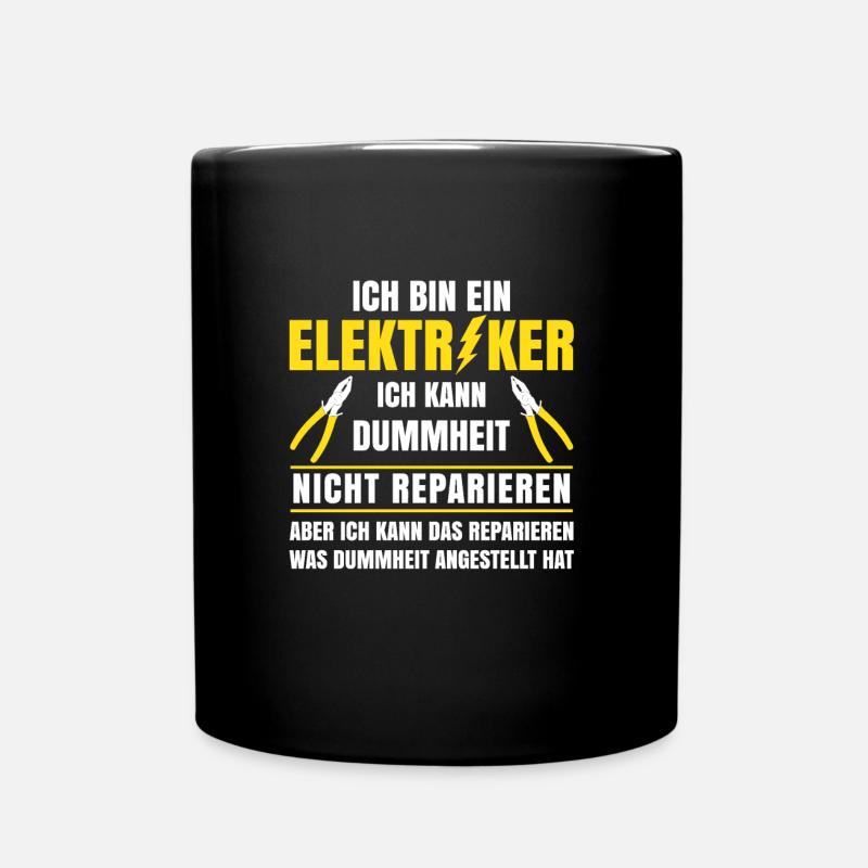 Elektriker Dummheit reparieren Elektroniker - Tasse einfarbig - Schwarz