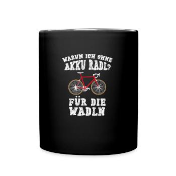 Fahrrad Radler Ohne Akku Radln Bayrisch Lustig Fun - Tasse einfarbig - Schwarz - Vorne