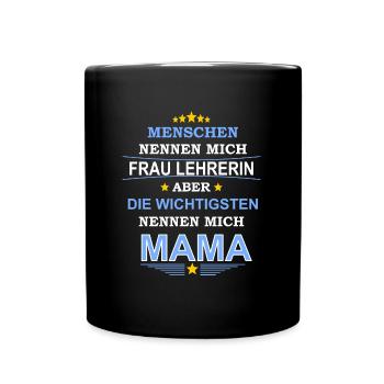 Lehrerin Mama Geschenkidee - Tasse einfarbig - Schwarz - Vorne