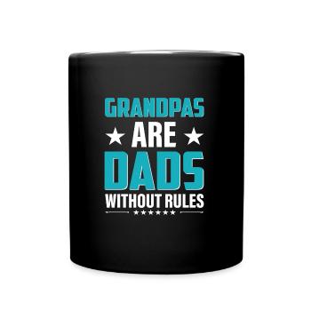 Dad Father Grandpas are Dads without Rules - Full Colour Mug - black - Front