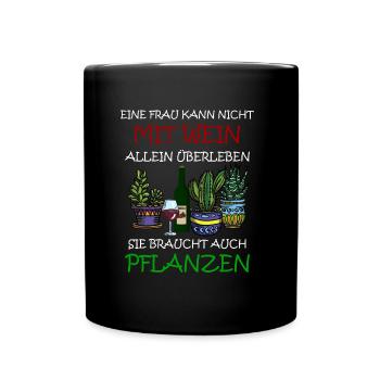 Eine Frau kann nicht nur mit Wein Überleben - Tasse einfarbig - Schwarz - Vorne