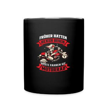Früher hatten Hexen Besen Motorrad Bikerlady - Tasse einfarbig - Schwarz - Vorne