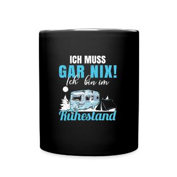 Camper Ruhestand Spruch Wohnwagen Caravan Camping - Tasse einfarbig - Schwarz - Vorne