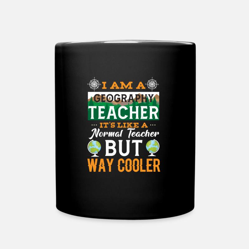 Erdkunde Lehrer Spruch Geography Teacher Geografie - Tasse einfarbig - Schwarz