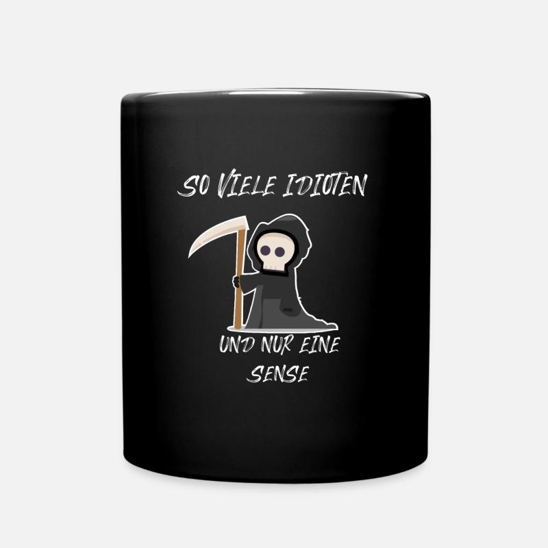 SO VIELE IDIOTEN UND NUR EINE SENSE - Tasse einfarbig - Schwarz