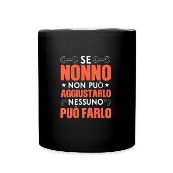 Se Nonno Non può aggiustarlo Nessuno può Farlo - Tasse einfarbig - Schwarz - Vorne